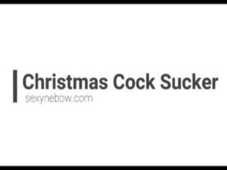 Sexy BBW Christmas Cock Sucker - PREVIEW